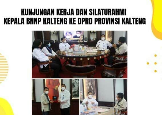 Kunjungan Kerja & Silaturahmi Kepala BNNP Kalteng ke Kantor DPRD Provinsi Kalteng