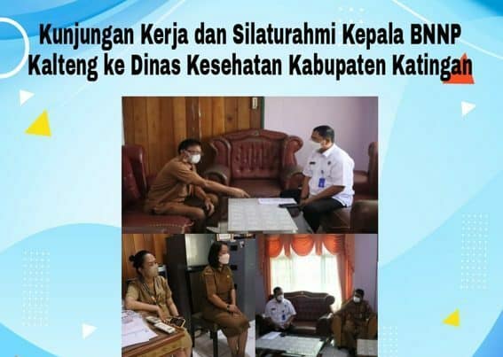 Kunjungan Kerja Dan Silaturahmi Kepala BNNP Kalteng Ke Kantor Dinas Kesehatan Kabupaten Katingan