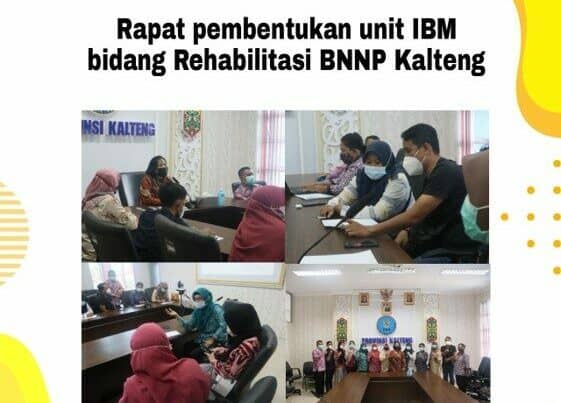 Kegiatan Pembentukan Unit IBM Bidang Rehabilitasi Di BNNP Kalteng