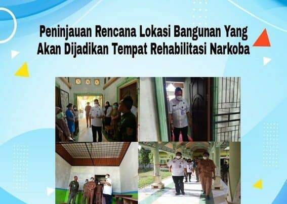 Peninjauan Rencana Lokasi Bangunan (Eks Hotel) Yang Akan Dijadikan Tempat Rehabilitasi Narkoba peninjauan