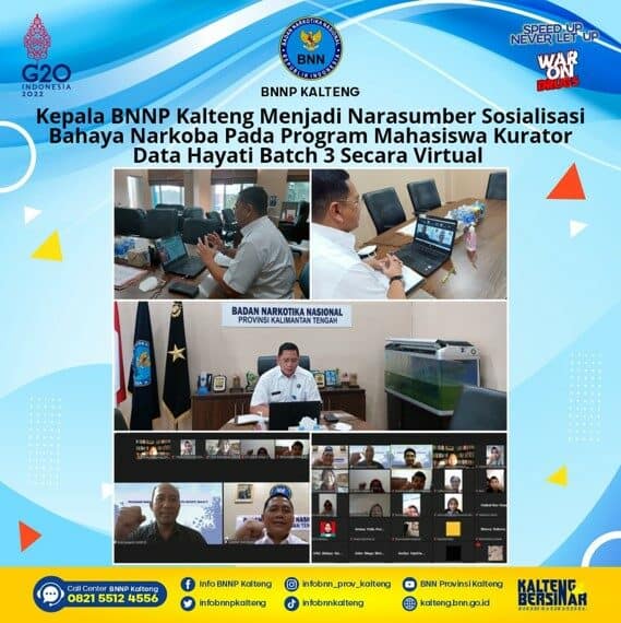 Kepala BNNP KalTeng Menjadi Narasumber Sosialisasi Bahaya Narkoba Pada Program Mahasiswa Kurator Data Hayati Batch 3 Secara Virtual Kepala BNNP KalTeng Menjadi Narasumber Sosialisasi Bahaya Narkoba Pada Program Mahasiswa Kurator Data Hayati Batch 3 Secara Virtual