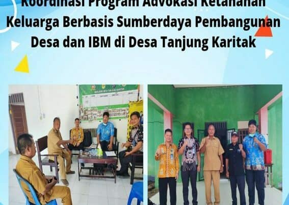 Koordinasi Dalam Rangka Fasilitasi Advokasi Program Ketahanan Keluarga Anti Narkoba Berbasis Sumber Daya Pembangunan Desa & Intervensi Berbasis Masyarakat di Desa Tanjung Karitak