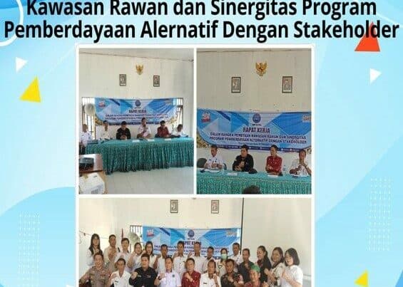 Rapat Kerja Dalam Rangka Pemetaan Kawasan Rawan dan Sinergitas Program Pemberdayaan Alternatif Dengan Stakeholder