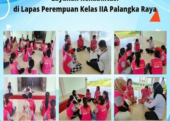 Layanan Rehabilitasi di Lapas Perempuan Kelas IIa Palangka Raya
