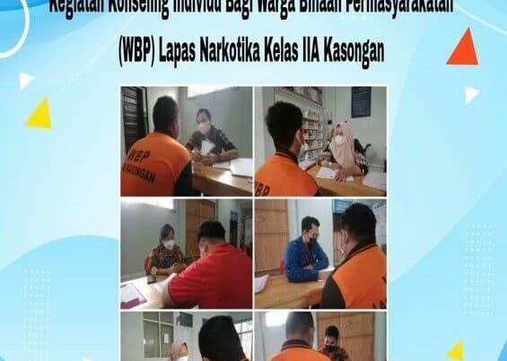 Kegiatan Konseling Individu Bagi Warga Binaan Permasyarakatan (WBP) Lapas Narkotika Kelas IIa Kasongan KEGIATAN KONSELING INDIVIDU BAGI WARGA BINAAN PERMASYARAKATAN (WBP) LAPAS NARKOTIKA KELAS IIA KASONGAN