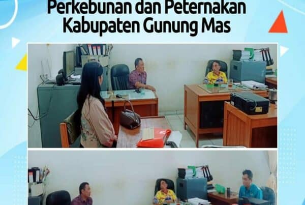 Kegiatan Koordinasi Ke Kantor Dinas Perkebunan Dan Peternakan Kabupaten Gunung Mas