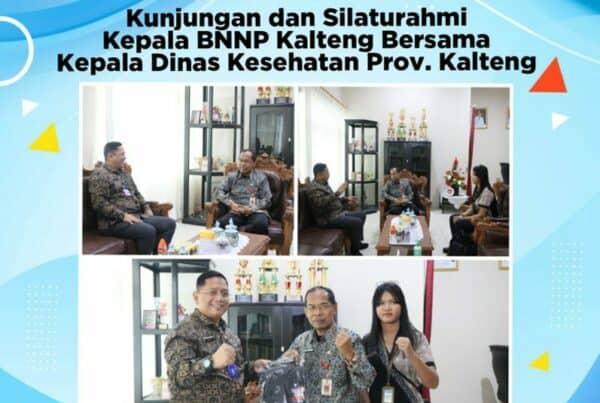 Kunjungan dan Silaturahmi Kepala BNNP Kalteng Bersama Kepala Dinas Kesehatan Provinsi Kalimantan Tengah