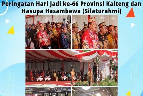 Kepala BNNP Kalteng Menghadiri Upacara Peringatan Hari Jadi Ke-66 Provinsi Kalimantan Tengah dan Hasupa Hasambewa (Silaturahmi)