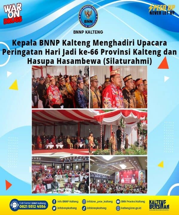 Kepala BNNP Kalteng Menghadiri Upacara Peringatan Hari Jadi Ke-66 Provinsi Kalimantan Tengah dan Hasupa Hasambewa (Silaturahmi) Kepala BNNP Kalteng Menghadiri Upacara Peringatan Hari Jadi Ke-66 Provinsi Kalimantan Tengah dan Hasupa Hasambewa (Silaturahmi)