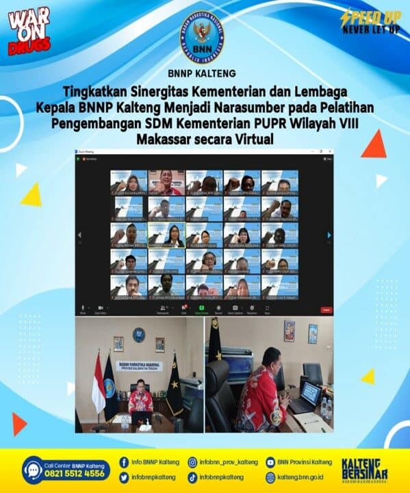 Tingkatkan Sinergitas Kementerian dan Lembaga, Kepala BNNP Kalteng Menjadi Narasumber Pada Pelatihan Pengembangan SDM Kementerian PUPR Wilayah VIII Makassar Secara Virtual