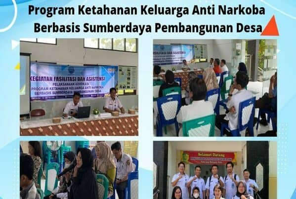 Fasilitasi dan Asistensi Pelaksanaan Advokasi Program Ketahanan Keluarga Anti Narkoba Berbasis Sumberdaya Pembangunan Desa