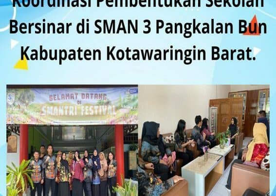 Koordinasi Pembentukan Sekolah Bersinar di SMAN 3 Pangkalan Bun Kabupaten Kotawaringin Barat