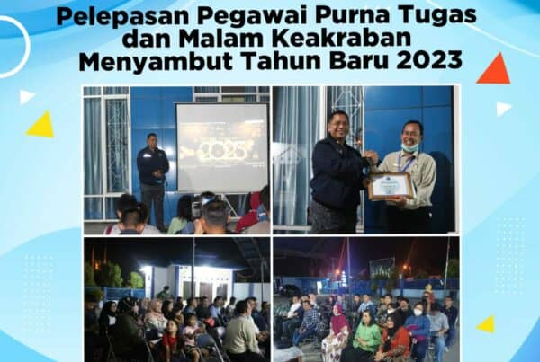 Pelepasan Pegawai Purna Tugas dan Malam Keakraban Menyambut Tahun Baru 2023