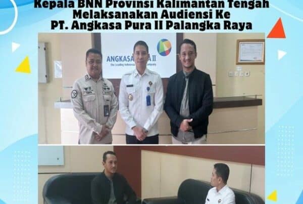 Kepala BNN Provinsi Kalimantan Tengah Melaksanakan Audiensi Ke PT. Angkasa Pura II Palangka Raya
