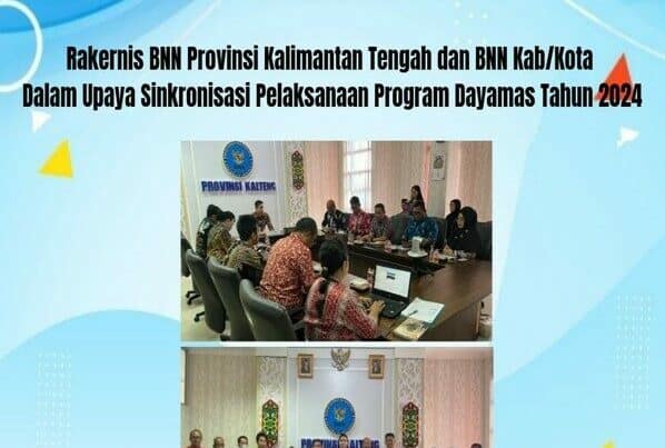 Rakernis BNN Provinsi Kalteng dan BNN Kab/Kota Dalam Upaya Sinkronisasi Pelaksanaan Program Dayamas Tahun 2024