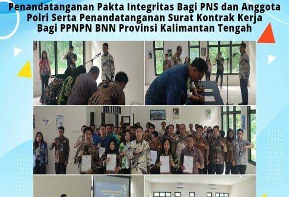 Penandatanganan Pakta Integritas Bagi PNS dan Anggota Polri Serta Penandatanganan Kontrak Kerja Bagi PPNPN BNN Provinsi Kalimantan Tengah Tahun 2024