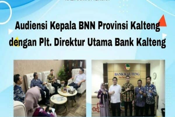 Audiensi Kepala BNN Provinsi Kalteng Dengan Plt. Direktur Utama Bank Kalteng