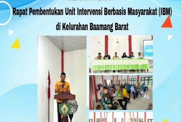 Rapat Pembentukan Unit Intervensi Berbasis Masyarakat (Ibm) Di Kelurahan Baamang Barat