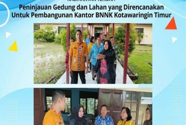 Peninjauan Gedung dan Lahan yang direncanakan untuk Pembangunan Kantor BNNK Kotawaringin Timur