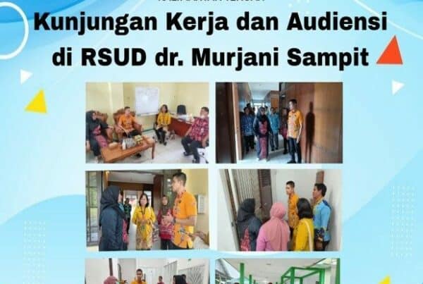 Kunjungan Kerja dan Audiensi di Rsud Dr. Murjani Sampit