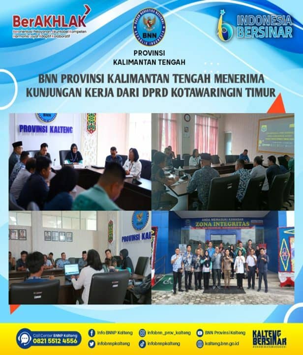 BNN Provinsi Kalimantan Tengah Menerima Kunjungan Kerja Dari Komisi I DPRD Kabupaten Kotawaringin Timur