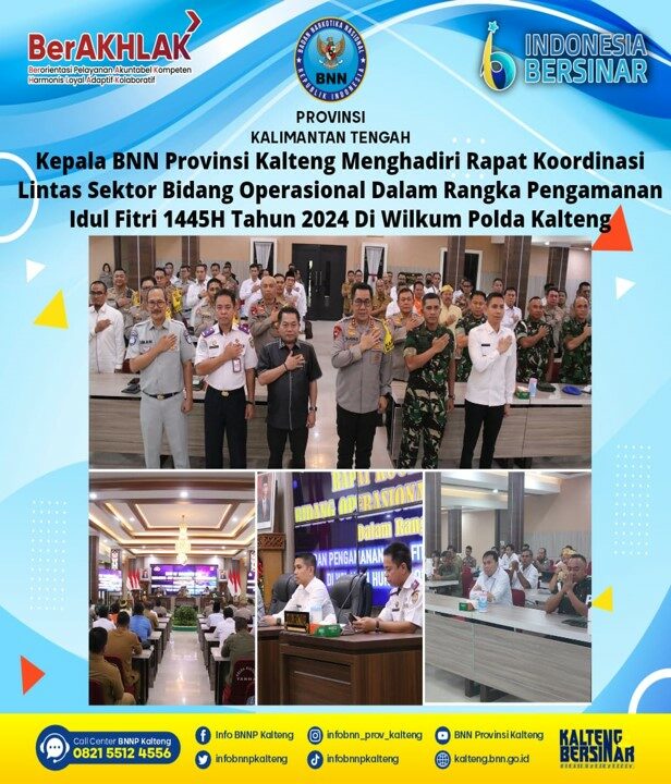 Kepala BNN Provinsi Kalimantan Tengah Menghadiri Rapat Koordinasi Lintas Sektor Bidang Operasional Dalam Rangka Pengamanan Idul Fitri 1445h Tahun 2024 di Wilkum Polda Kalteng