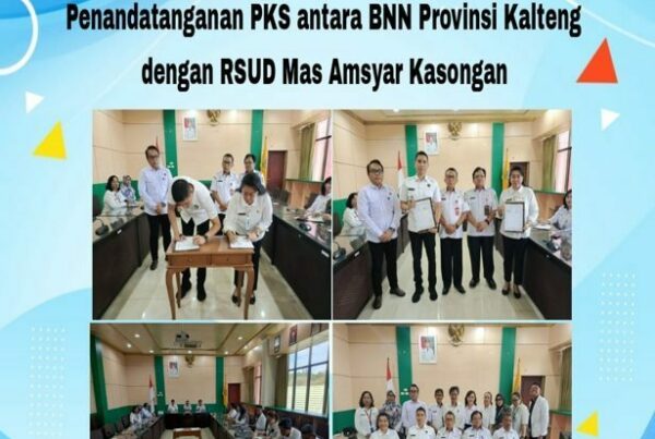 Penandatanganan PKS Antara BNN Provinsi Kalimantan Tengah dengan RSUD Mas Amsyar Kasongan