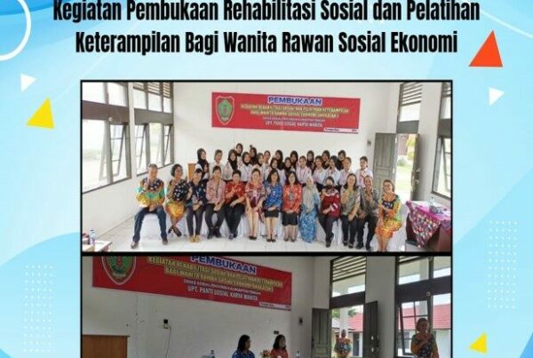 Kegiatan Pembukaan Rehabilitasi Sosial dan Pelatihan Ketrampilan Bagi Wanita Rawan Sosial Ekonomi