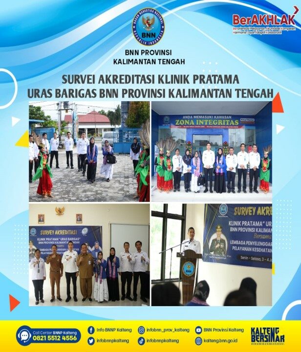 Survei Akreditasi Klinik Pratama Uras Barigas Bnn Provinsi Kalimantan Tengah