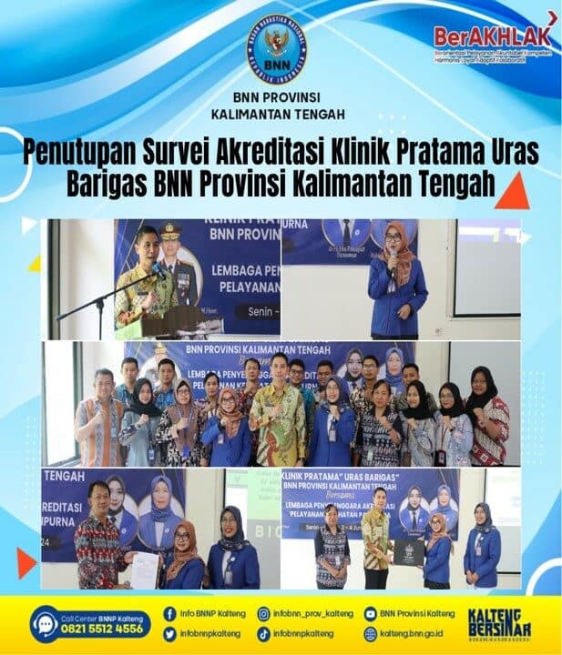 Penutupan Survei Akreditasi Klinik Pratama Uras Barigas BNN Provinsi Kalimantan Tengah