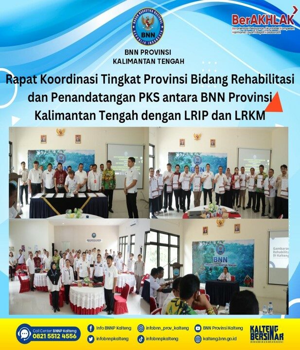 Kegiatan Rapat Koordinasi Tingkat Provinsi dan Penandatanganan PKS Antara BNN Provinsi Kalimantan Tengah Dengan LRIP & LRKM Mitra BNN Tahun 2024
