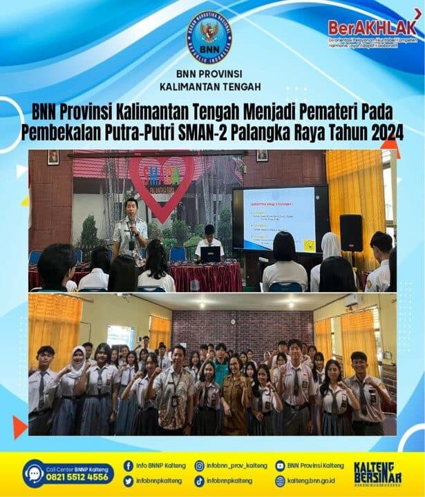 BNN Provinsi Kalimantan Tengah Menjadi Pemateri Pada Pembekalan Putra-Putri SMAN-2 Palangka Raya Tahun 2024