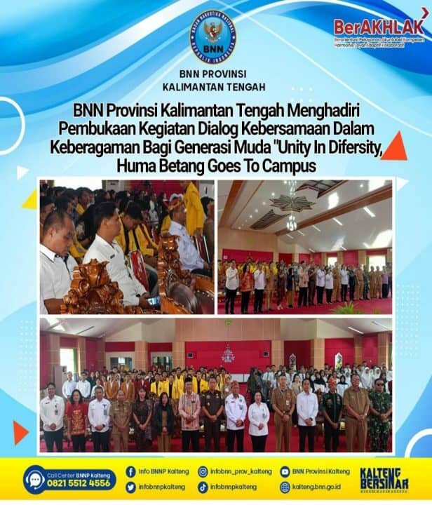 BNN Provinsi Kalimantan Tengah Menghadiri Pembukaan Kegiatan Dialog Kebersamaan Dalam Keberagaman Bagi Generasi Muda “Unity In Diversity, Huma Betang Goes To Campus