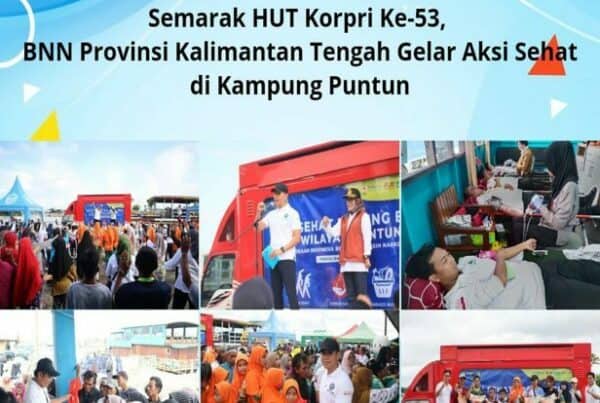 Semarak Hut Korpri Yang Ke-53, BNN Provinsi Kalimantan Tengah Gelar Aksi Sehat Di Wilayah Kampung Puntun Semarak Hut Korpri Yang Ke-53, BNN Provinsi Kalimantan Tengah Gelar Aksi Sehat Di Wilayah Kampung Puntun