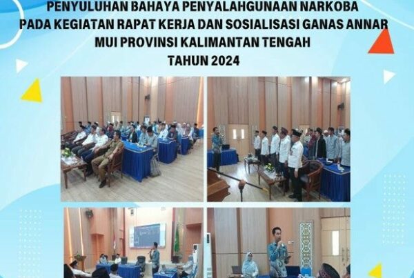 Penyuluhan Bahaya Narkoba Kepada Peserta Rapat Kerja dan Sosialisasi Gerakan Nasional Anti Narkoba Majelis Ulama Indonesia Provinsi Kalimantan Tengah Tahun 2024