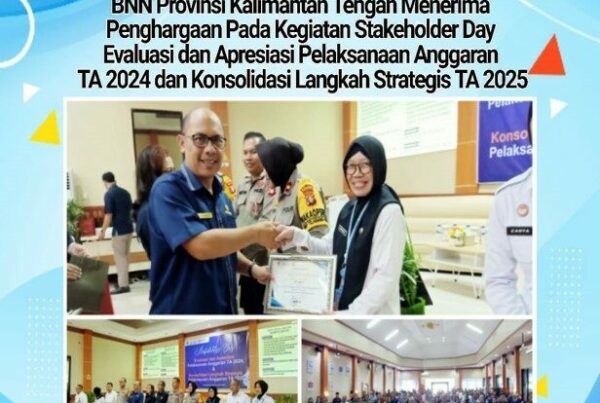 BNN Provinsi Kalimantan Tengah Menerima Penghargaan Pada Kegiatan Stakeholder Day Evaluasi dan Apresiasi Pelaksanaan Anggaran Ta. 2024 dan Konsolidasi Langkah Strategis Ta. 2025