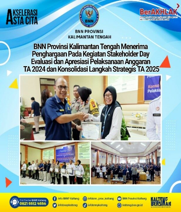 BNN Provinsi Kalimantan Tengah Menerima Penghargaan Pada Kegiatan Stakeholder Day Evaluasi dan Apresiasi Pelaksanaan Anggaran Ta. 2024 dan Konsolidasi Langkah Strategis Ta. 2025