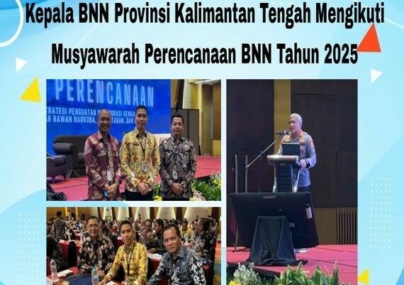 Kepala BNN Provinsi Kalimantan Tengah Mengikuti Musyawarah Perencanaan BNN Tahun 2025